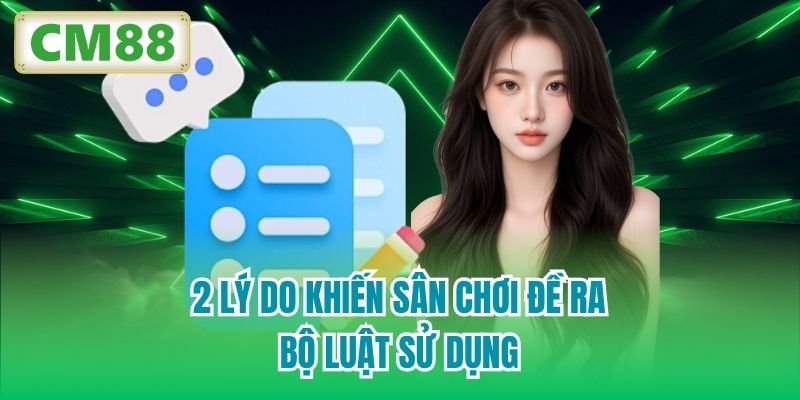 2 lý do khiến sân chơi đề ra bộ luật sử dụng
