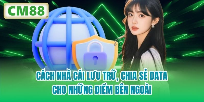 Cách nhà cái lưu trữ, chia sẻ data cho những điểm bên ngoài