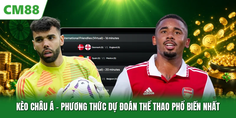 Kèo Châu Á - Phương Thức Dự Đoán Thể Thao Phổ Biến Nhất