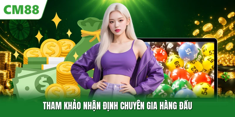 Tham khảo nhận định chuyên gia hàng đầu